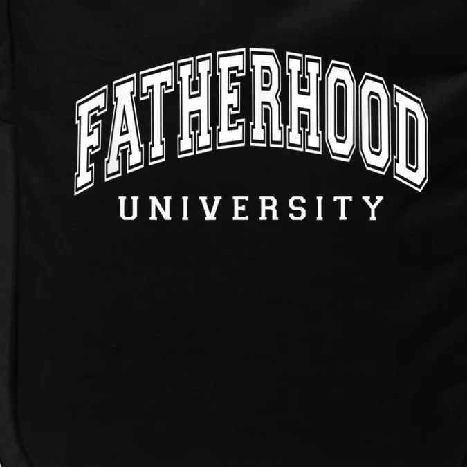 Fatherhood University Funny Gift For Dad Impact Tech Backpack