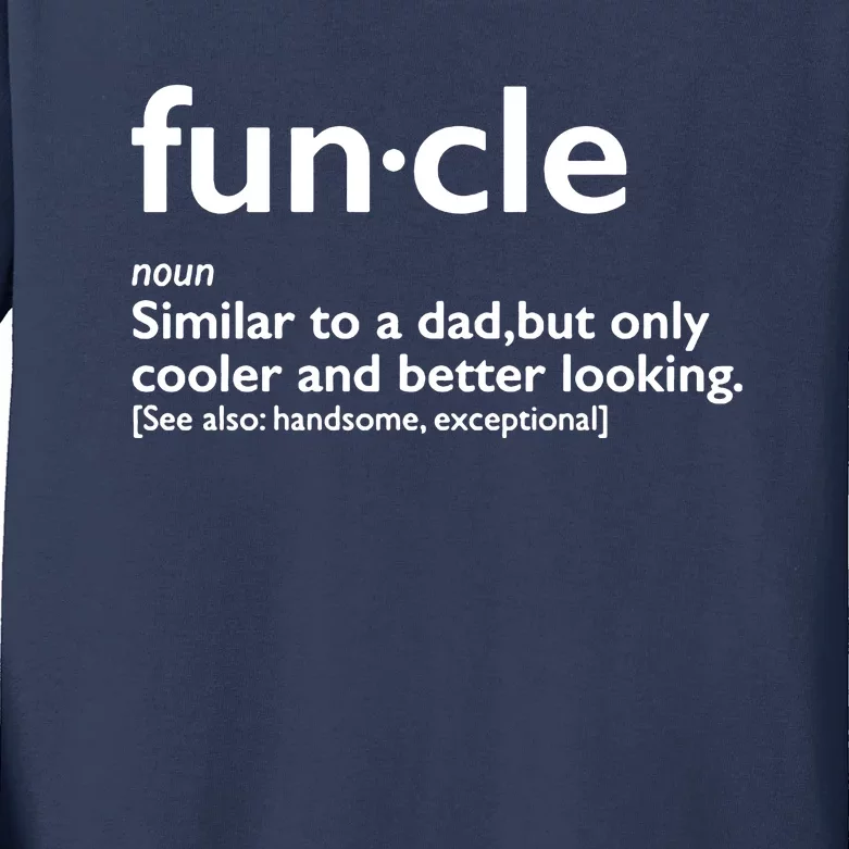 Funcle Uncle Funny Kids Long Sleeve Shirt