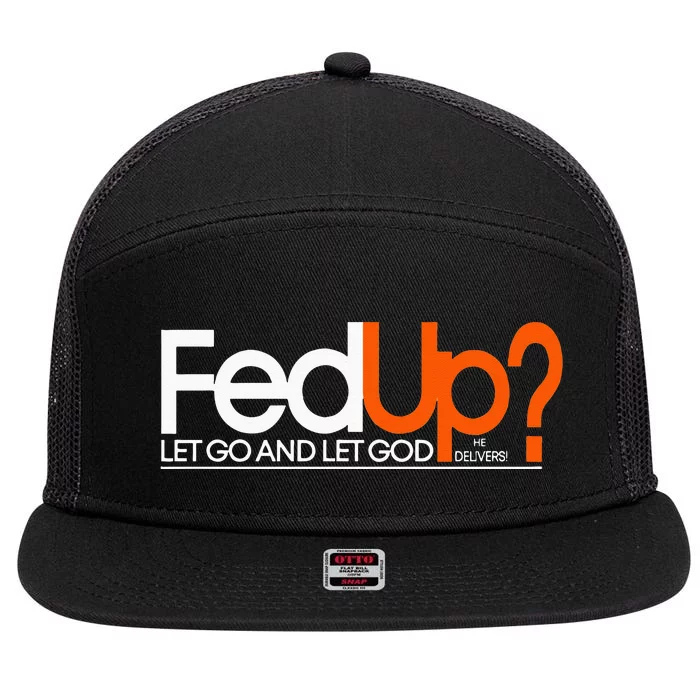 Fed Up Funny Logo Humor Spiritual Christian 7 Panel Mesh Trucker Snapback Hat