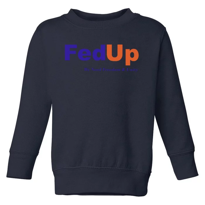 Fed Up Toddler Sweatshirt