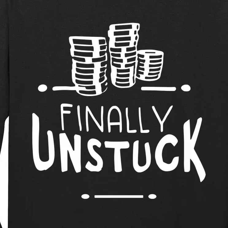 Finally Unstuck Tall Long Sleeve T-Shirt