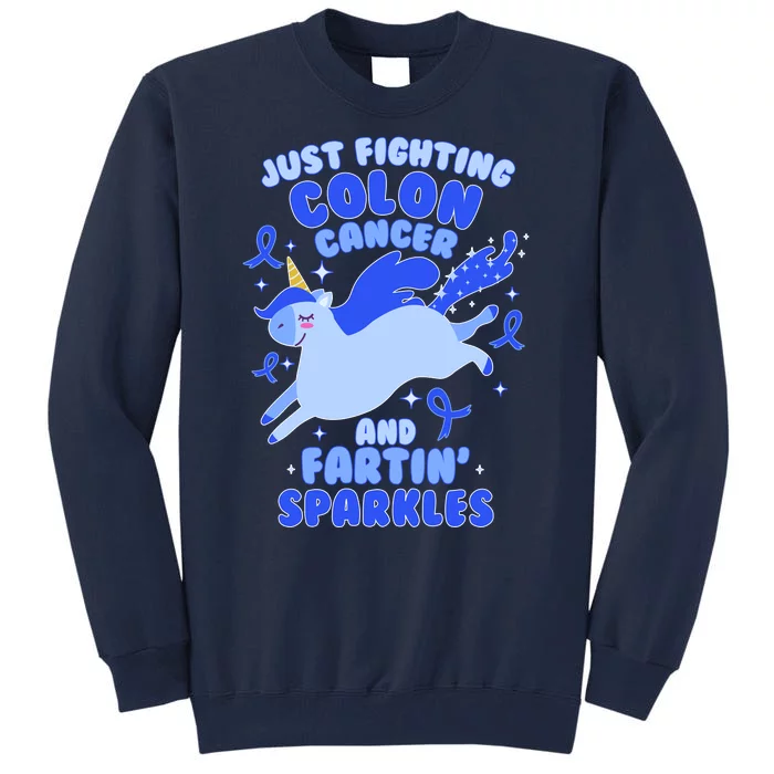 Funny Unicorn Fighting Colon Cancer And Farting Sparkles Tall Sweatshirt