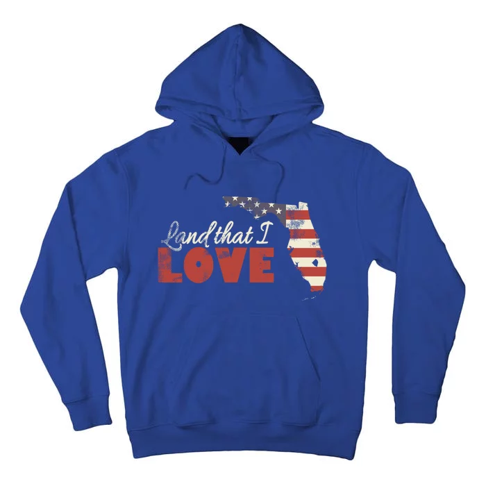 Florida Usa Flag Land That I Love Patriotic July 4th Gift Tall Hoodie