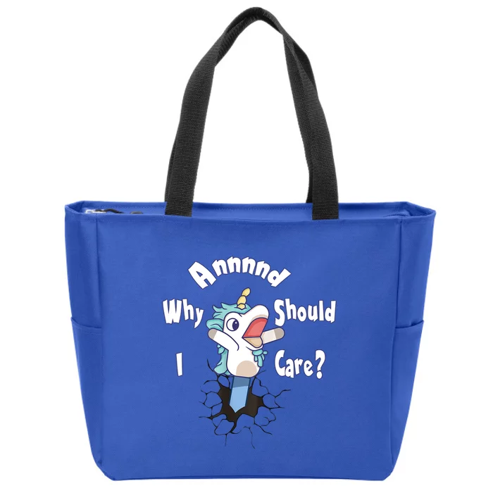 Funny Unicorn Gift And Why Should I Care? Zip Tote Bag