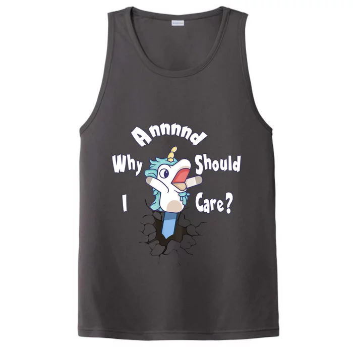 Funny Unicorn Gift And Why Should I Care? Performance Tank