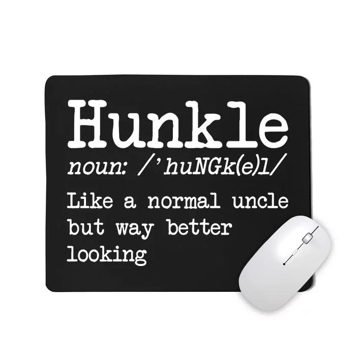 Funny Uncle Hunkle Definition Funny Cool Uncle Mousepad