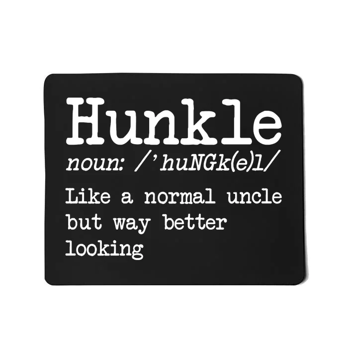 Funny Uncle Hunkle Definition Funny Cool Uncle Mousepad