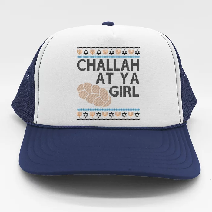 Funny Ugly Hanukkah Challah At Ya Girl Trucker Hat