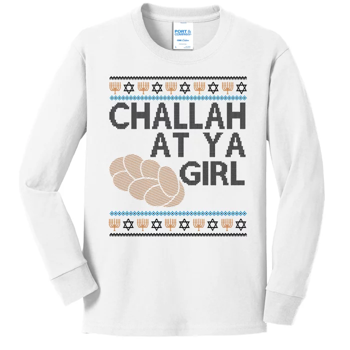 Funny Ugly Hanukkah Challah At Ya Girl Kids Long Sleeve Shirt