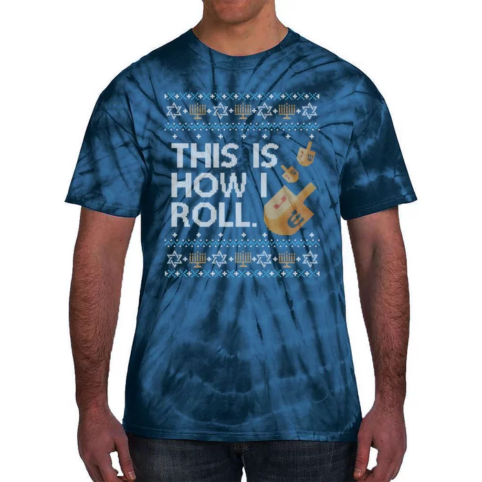 Funny Ugly Hanukkah Sweater How I Roll Dreidel Tie-Dye T-Shirt