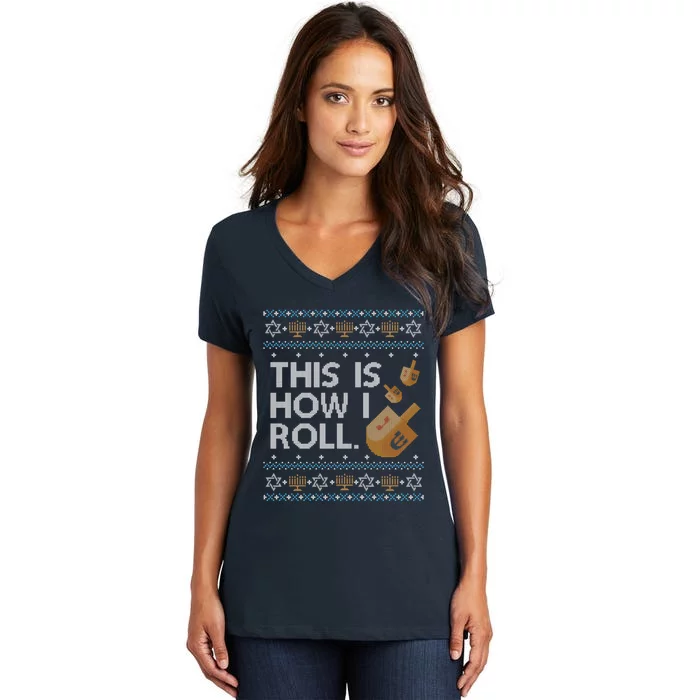 Funny Ugly Hanukkah Sweater How I Roll Dreidel Women's V-Neck T-Shirt