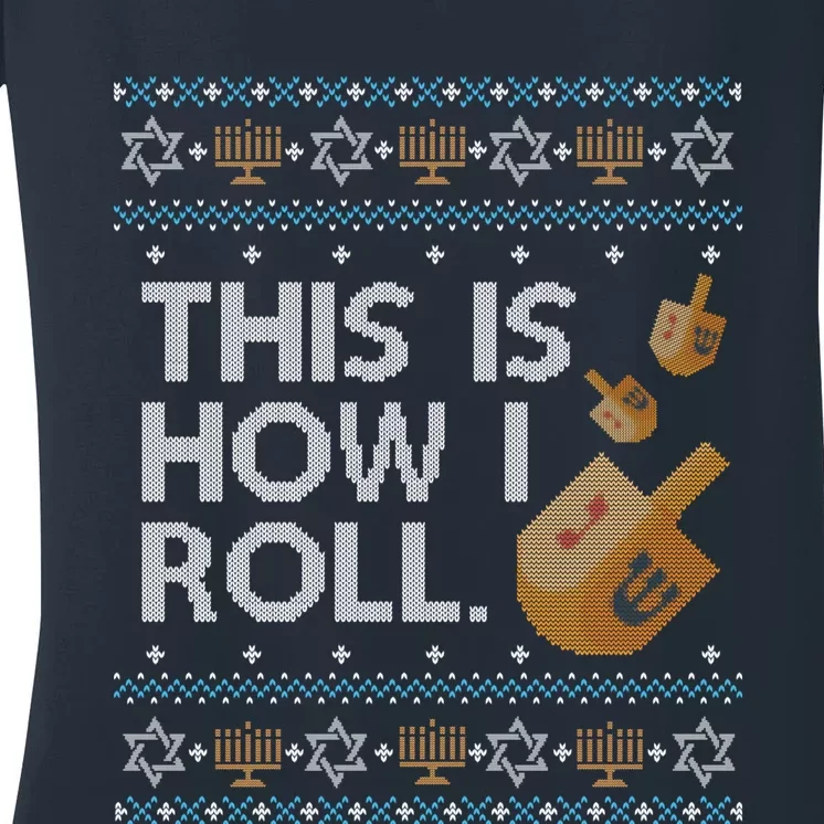 Funny Ugly Hanukkah Sweater How I Roll Dreidel Women's V-Neck T-Shirt