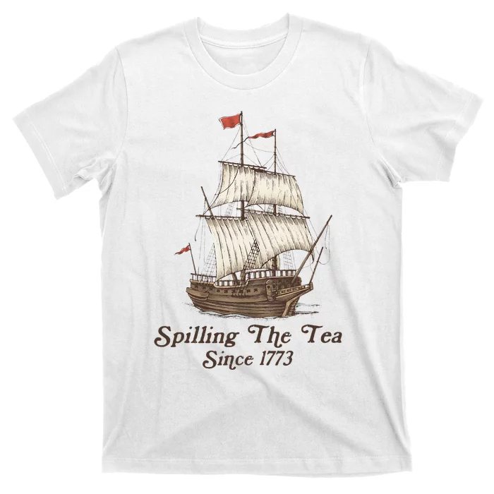 Funny Us History Teacher Boston Spilling The Tea Since 1773 T-Shirt