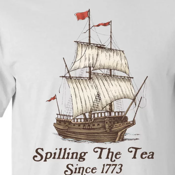 Funny Us History Teacher Boston Spilling The Tea Since 1773 Tall T-Shirt