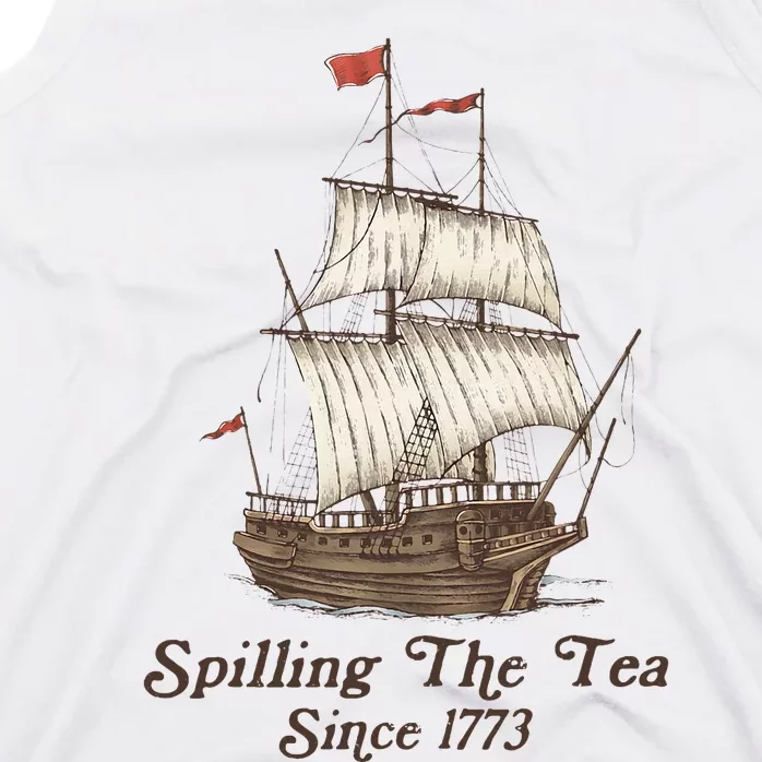 Funny Us History Teacher Boston Spilling The Tea Since 1773 Tank Top