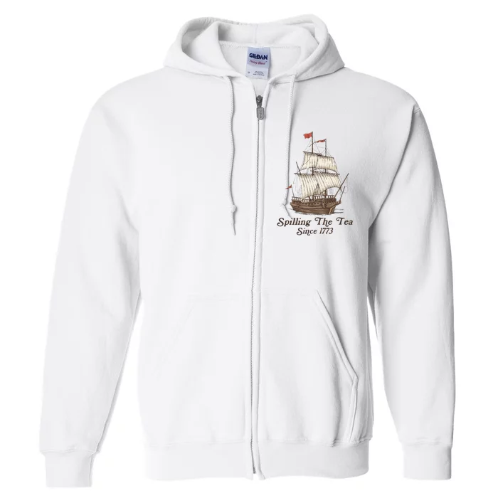 Funny Us History Teacher Boston Spilling The Tea Since 1773 Full Zip Hoodie