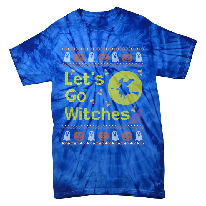 Funny Ugly Halloween Sweater Lets Go Witches Gift Tie-Dye T-Shirt