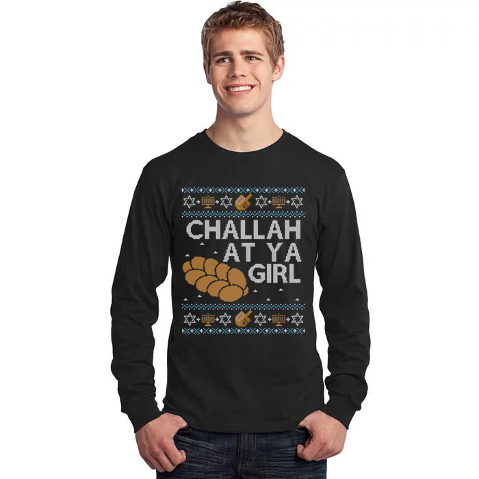 Funny Ugly Hanukkah Sweater Long Sleeve Challah At Ya Girl Tall Long Sleeve T-Shirt