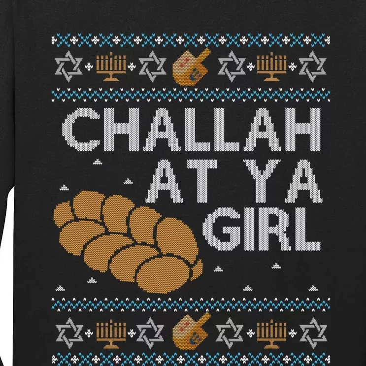 Funny Ugly Hanukkah Sweater Long Sleeve Challah At Ya Girl Tall Long Sleeve T-Shirt