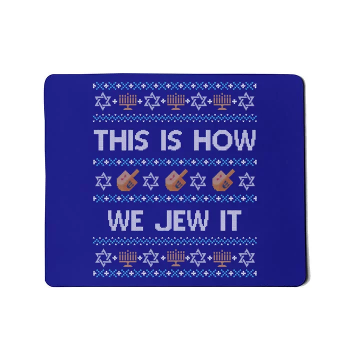 Funny Ugly Hanukkah Sweater This Is How We Jew It Mousepad