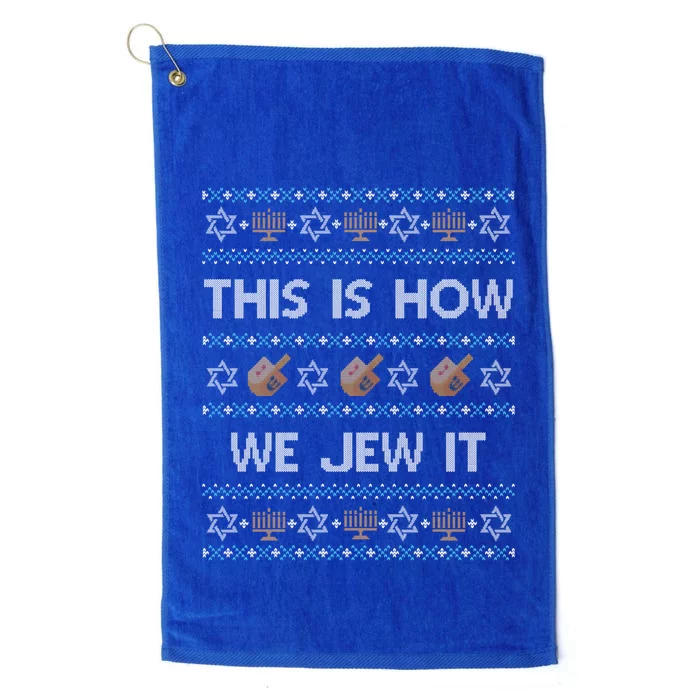 Funny Ugly Hanukkah Sweater This Is How We Jew It Platinum Collection Golf Towel