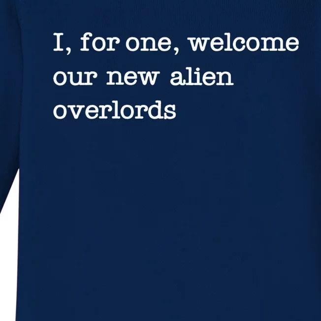 Funny UFO I For One Welcome Our New Alien Overlords Baby Long Sleeve Bodysuit