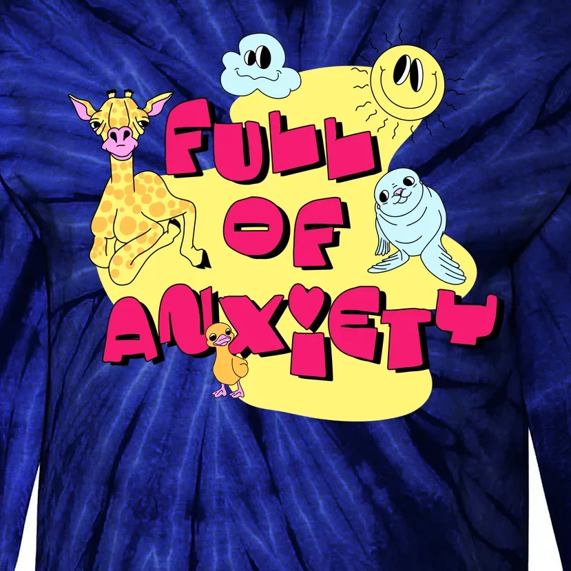 Full Of Anxiety Tie-Dye Long Sleeve Shirt