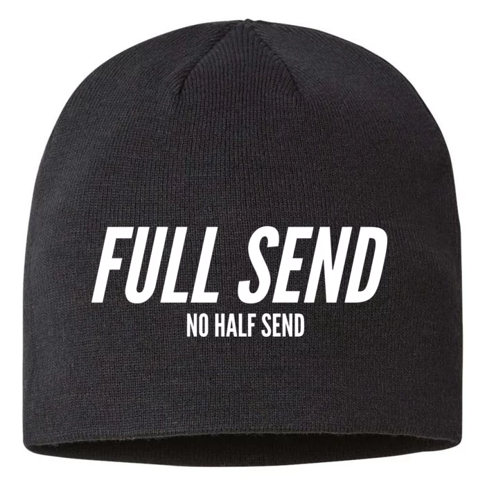 Full Send No Half Sends 8 1/2in Sustainable Knit Beanie