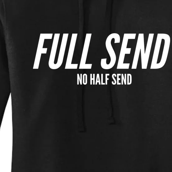 Full Send No Half Sends Women's Pullover Hoodie