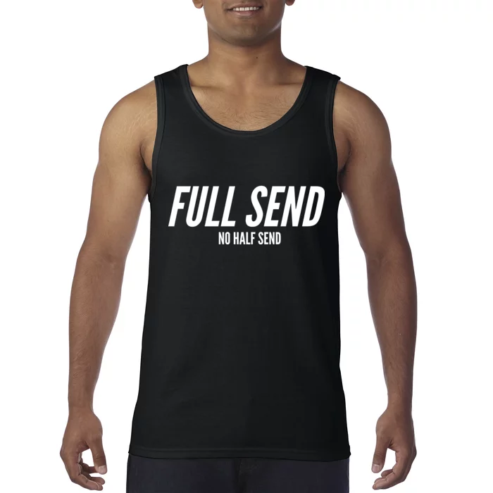 Full Send No Half Sends Tank Top