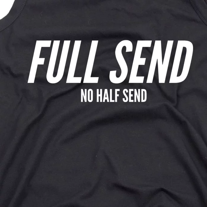 Full Send No Half Sends Tank Top