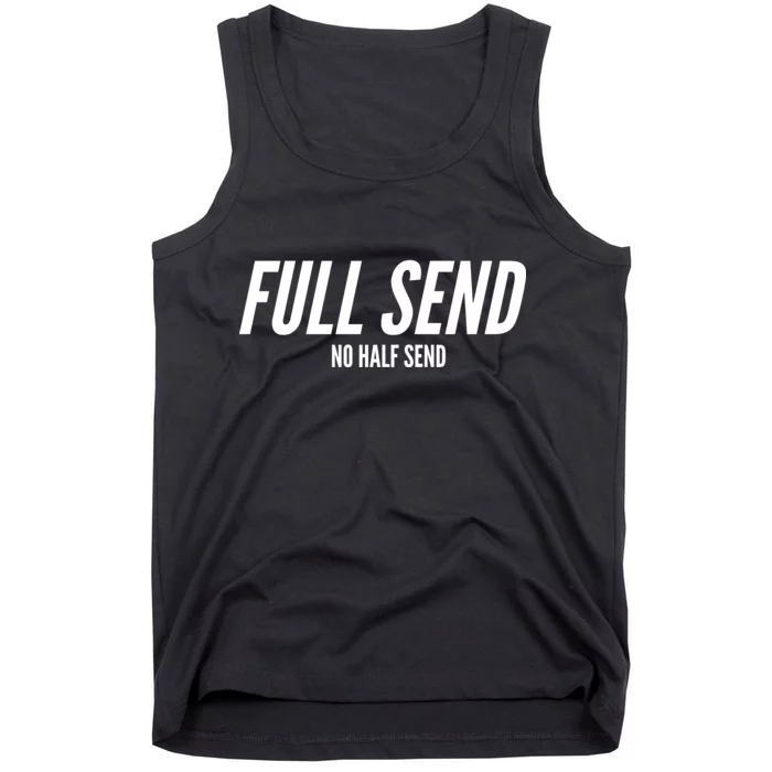 Full Send No Half Sends Tank Top