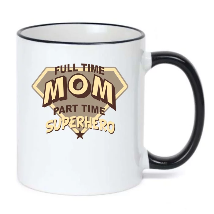 Full Time Mom Part Time Superhero Black Color Changing Mug