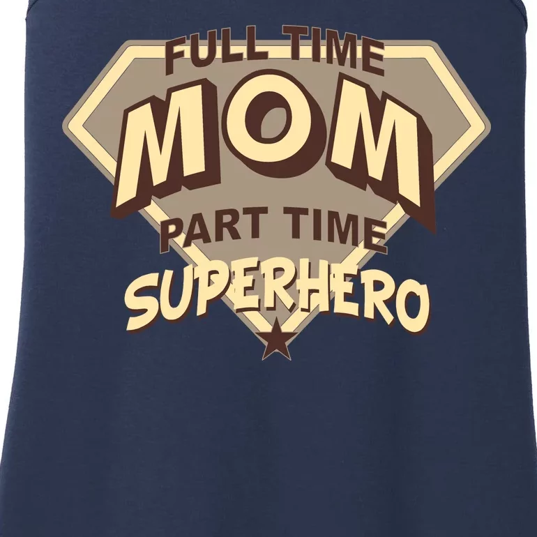 Full Time Mom Part Time Superhero Ladies Essential Tank