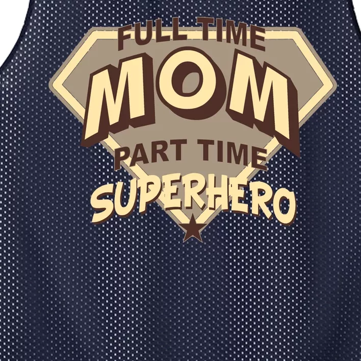 Full Time Mom Part Time Superhero Mesh Reversible Basketball Jersey Tank