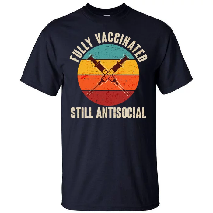 Fully Vaccinated Still Antisocial Vintage Tall T-Shirt