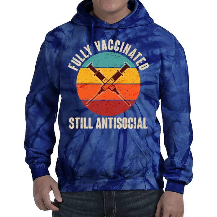 Fully Vaccinated Still Antisocial Vintage Tie Dye Hoodie