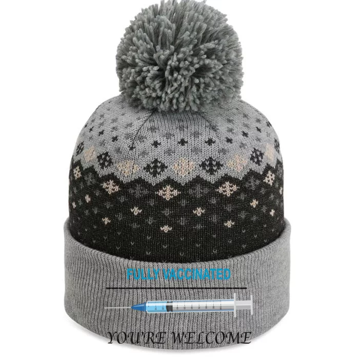 Fully Vaccinated You're Welcome The Baniff Cuffed Pom Beanie