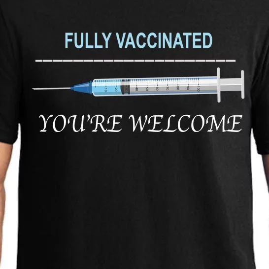 Fully Vaccinated You're Welcome Pajama Set