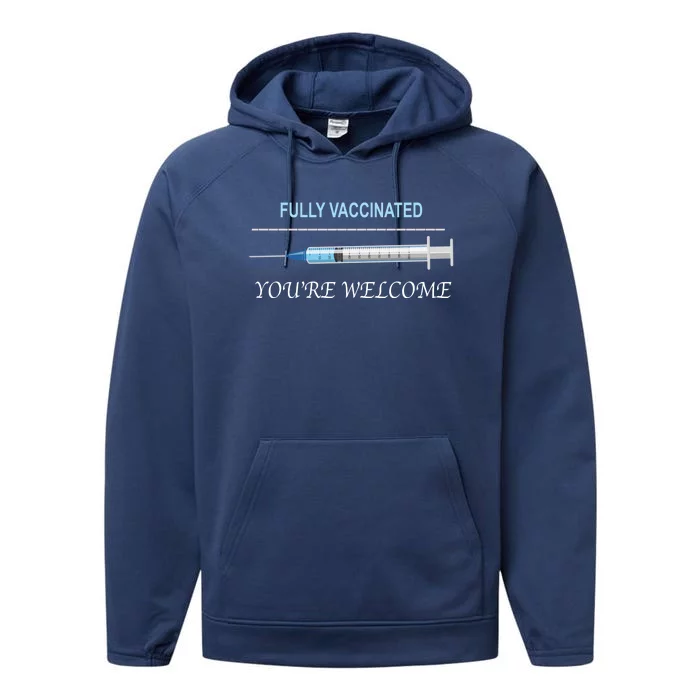 Fully Vaccinated You're Welcome Performance Fleece Hoodie