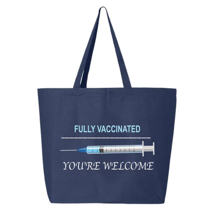 Fully Vaccinated You're Welcome 25L Jumbo Tote