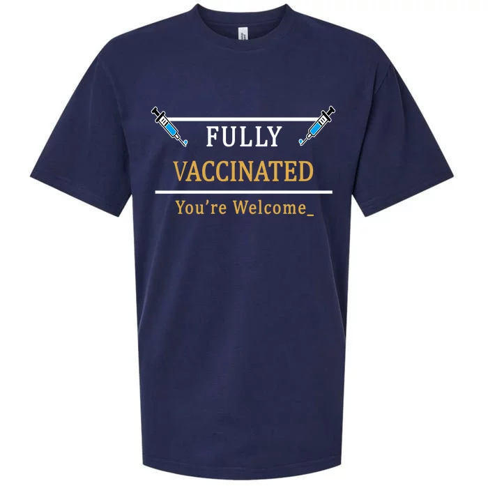 Fully Vaccinated You're Welcome Funny Pandemic Sueded Cloud Jersey T-Shirt