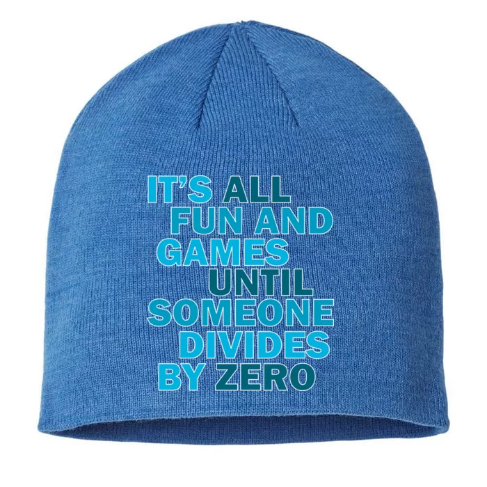 Fun And Games Until Someone Divides By Zero 8 1/2in Sustainable Knit Beanie