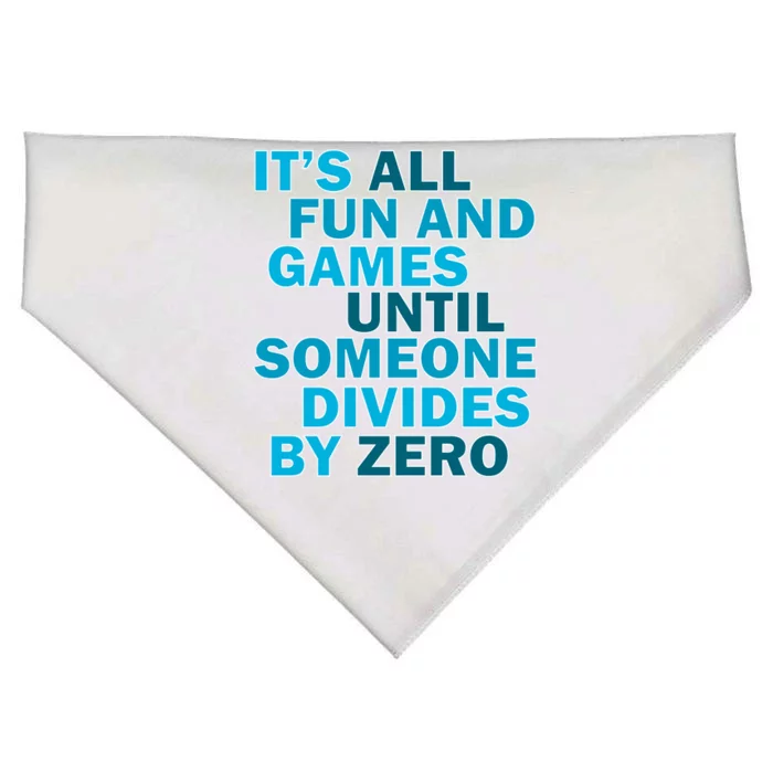 Fun And Games Until Someone Divides By Zero USA-Made Doggie Bandana