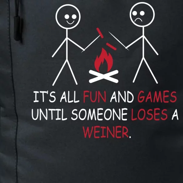 Fun And Games Until Someone Loses A Wiener Daily Commute Backpack