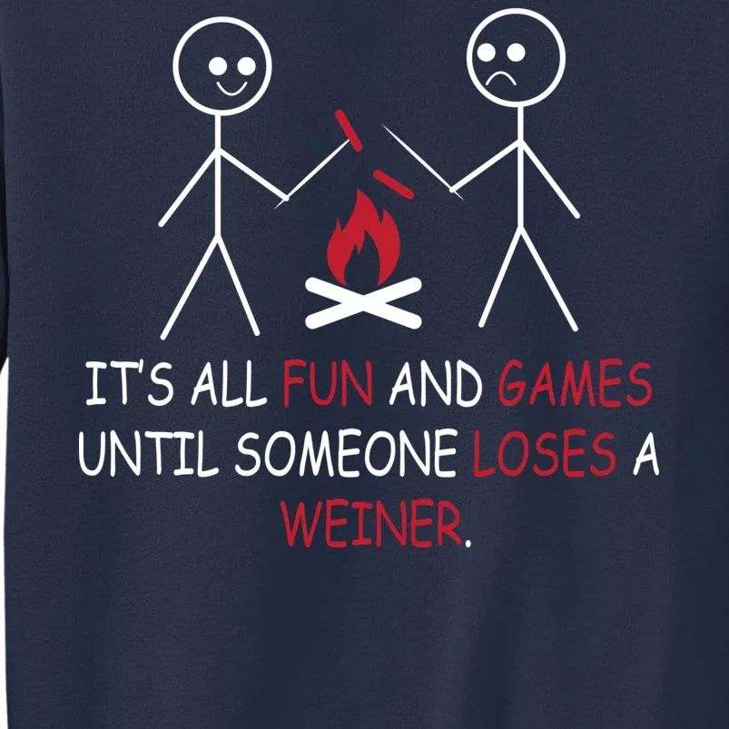 Fun And Games Until Someone Loses A Wiener Sweatshirt