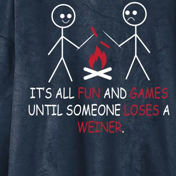 Fun And Games Until Someone Loses A Wiener Hooded Wearable Blanket