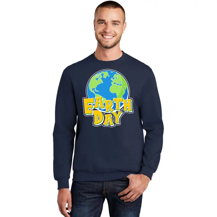 Fun Celebrate Earth Day Tall Sweatshirt