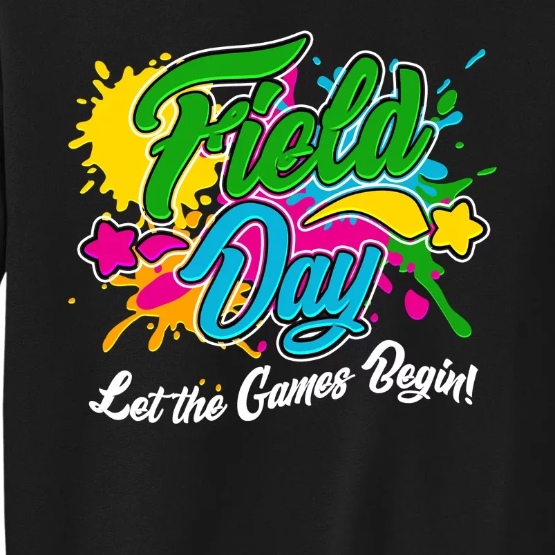 Fun Field Day Let The Games Begin! Sweatshirt