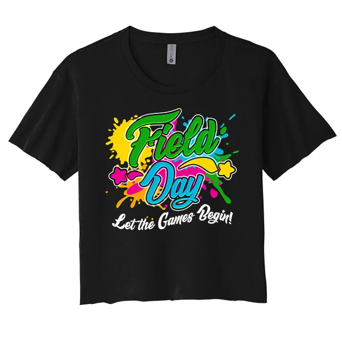 Fun Field Day Let The Games Begin! Women's Crop Top Tee